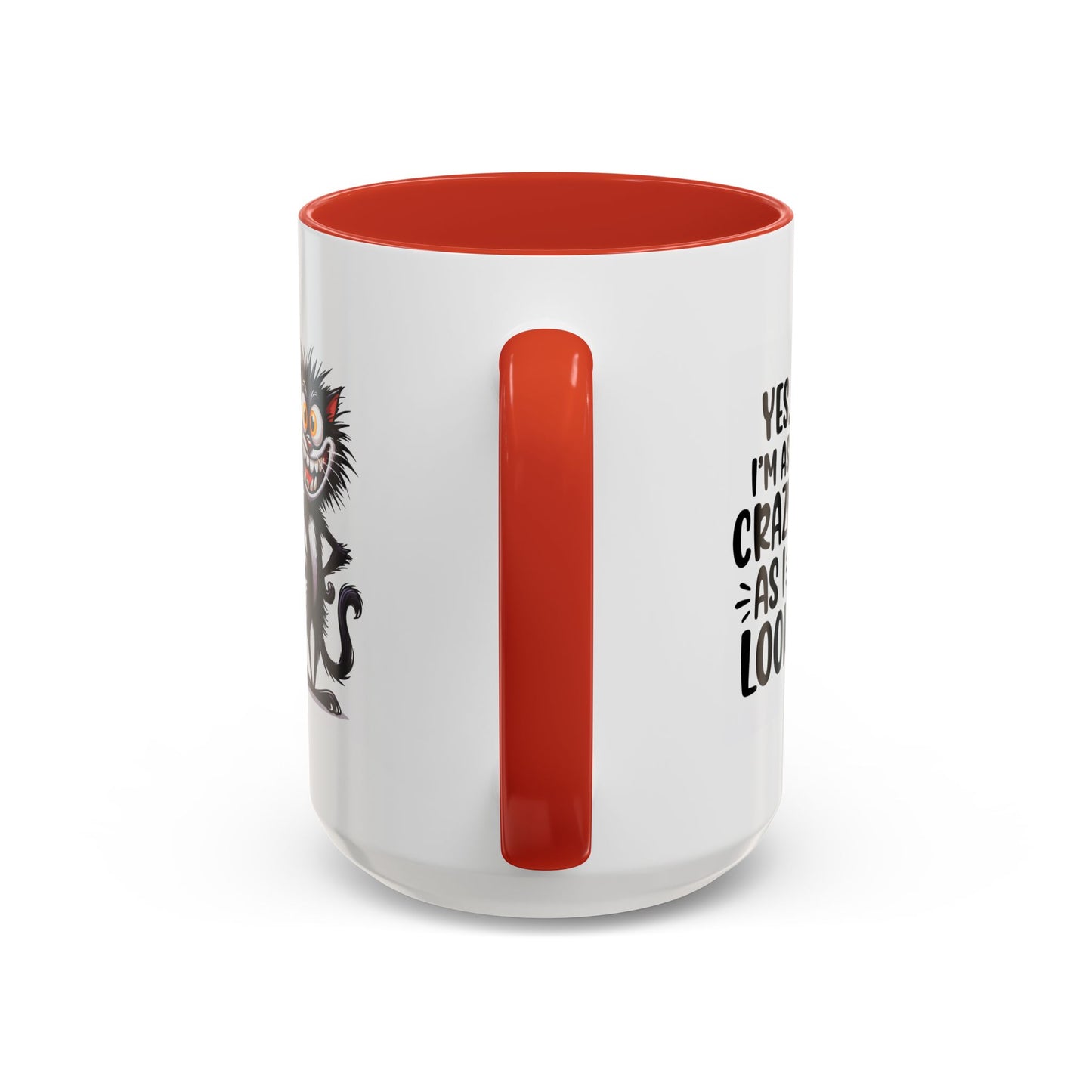 Humor Mug - Yes I am as Crazy