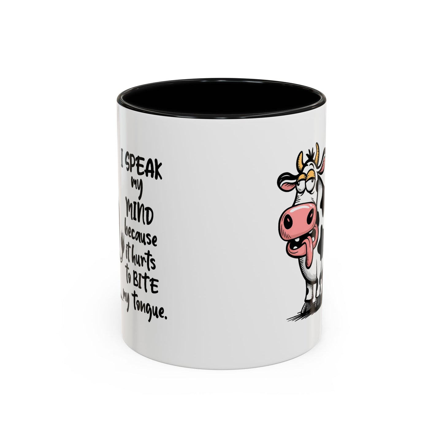 Humor Mug - I Speak My Mind
