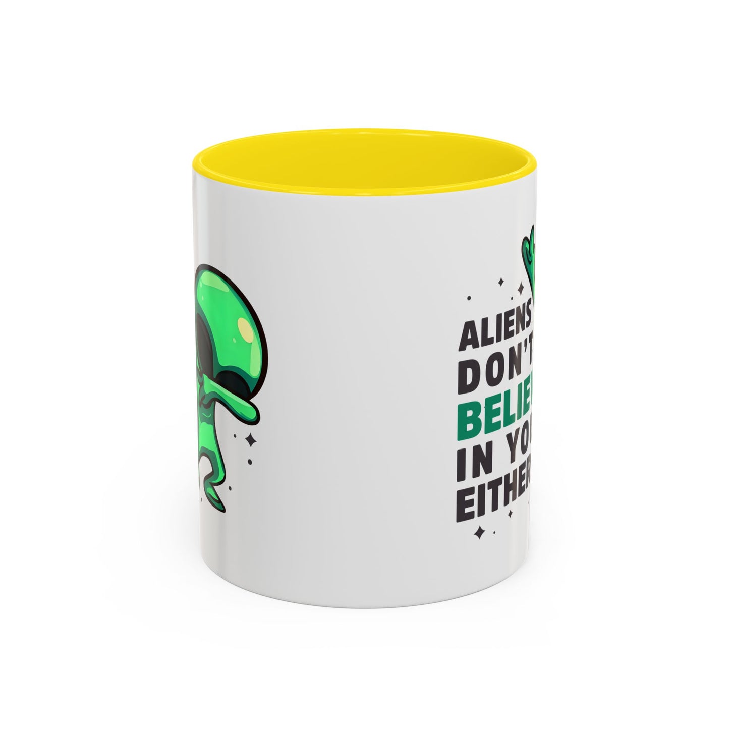 Alien Mug- Aliens Don't Believe