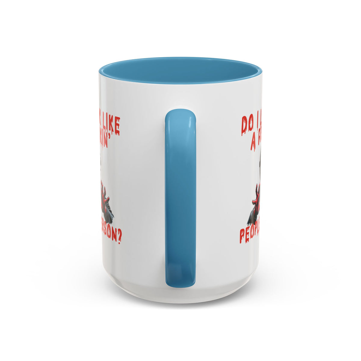 Humor Mug - Do I look Like a Freakin' People Person
