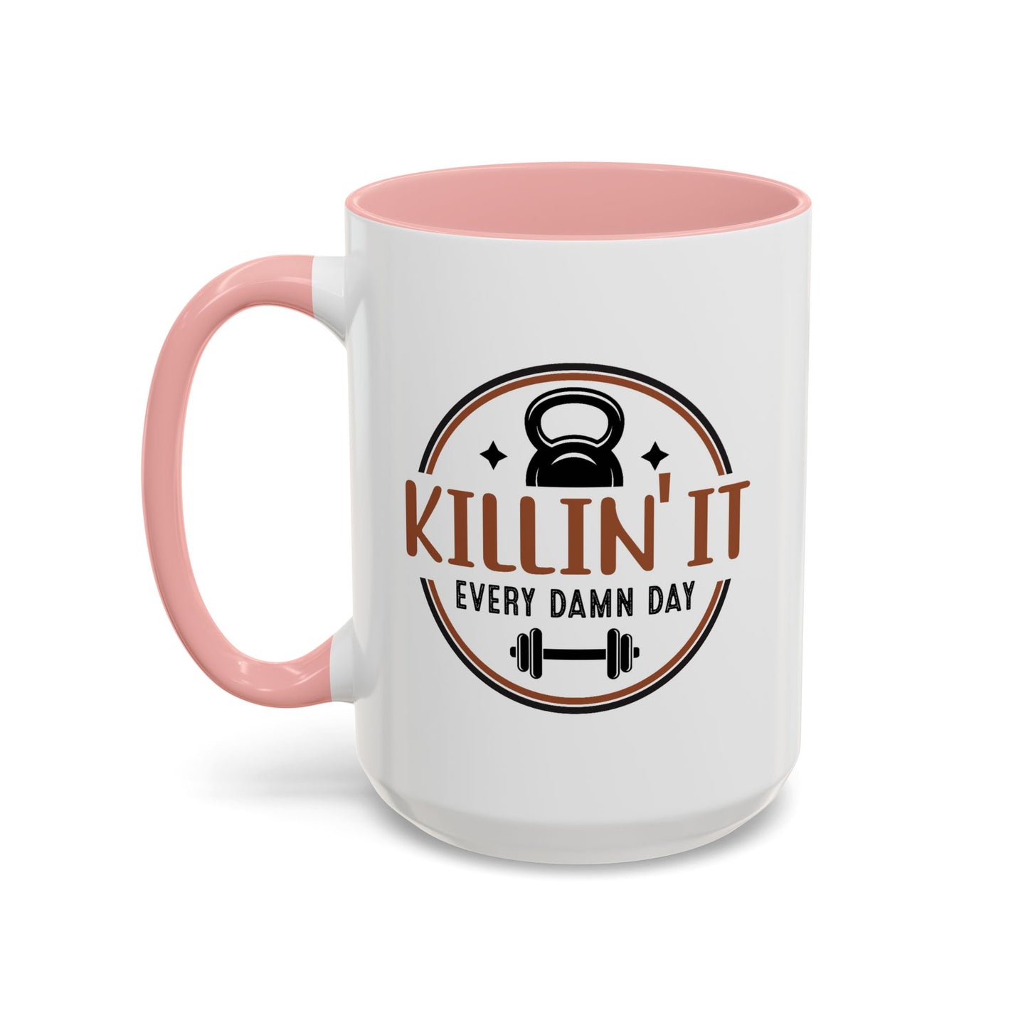 Motivation Mug - Killin' It Every Damn Day