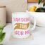 Motivation Mug - I Am Doing This For Me