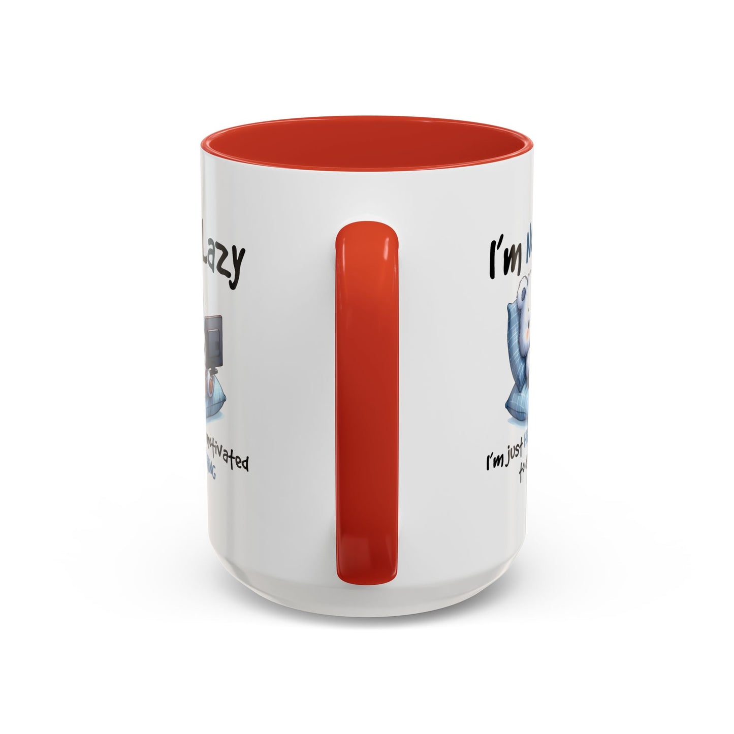 Humor Mug - I'm Not Lazy