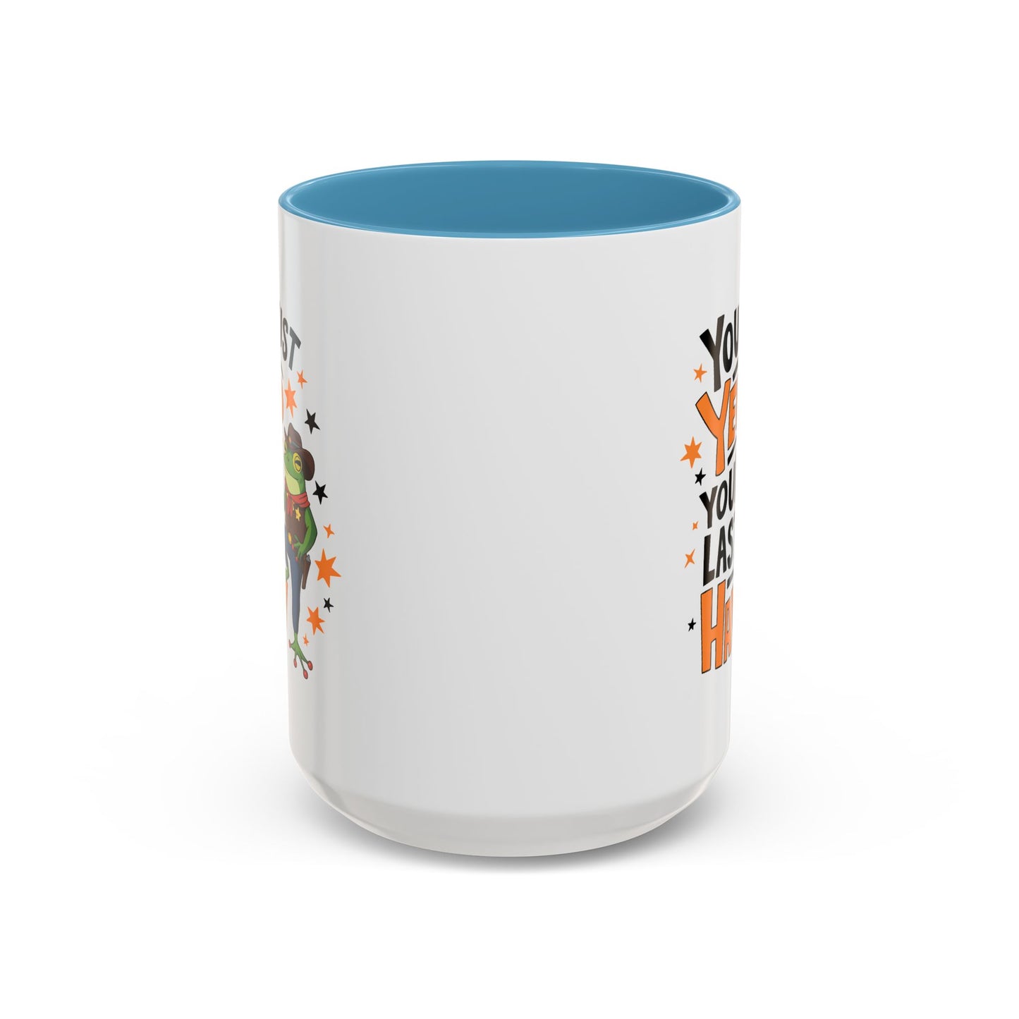 Humor Mug - You Just Yeed Your Last Haw