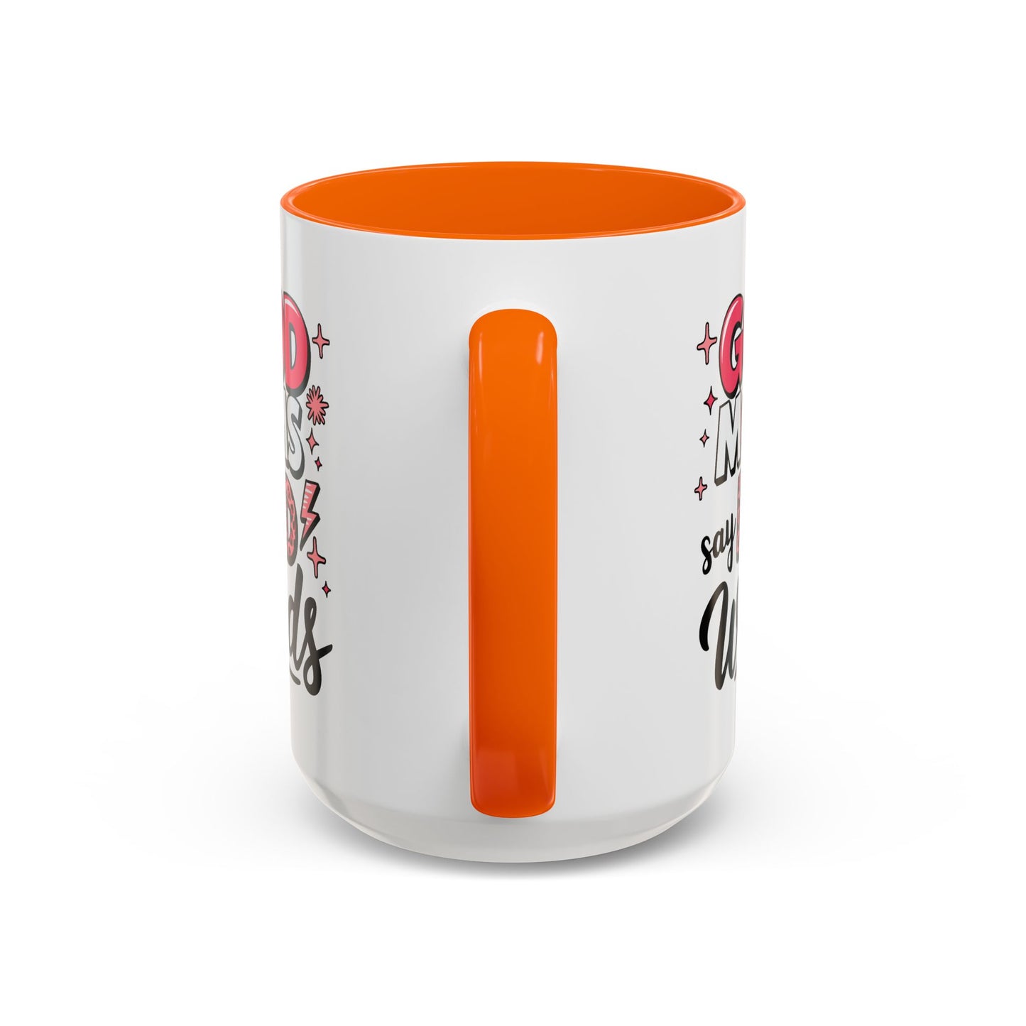 Humor Mug - Good Moms Say Bad Words