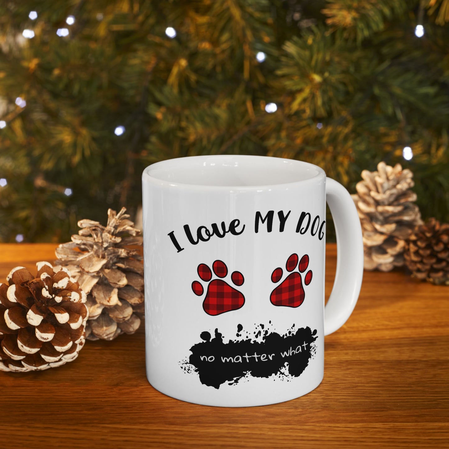 Animal Mug - I Love My Dog No Matter What