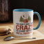 Humor Mug - You Don't Have to Be Crazy to Camp With Us