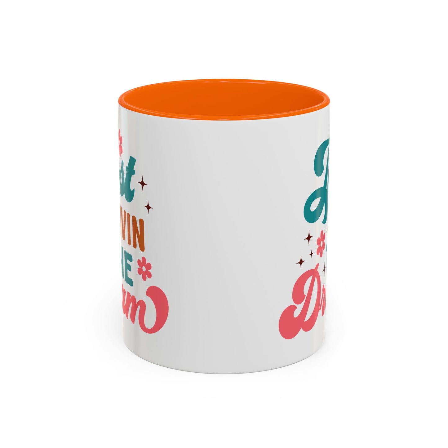 Motivational Mug - Just Livin' The Dream