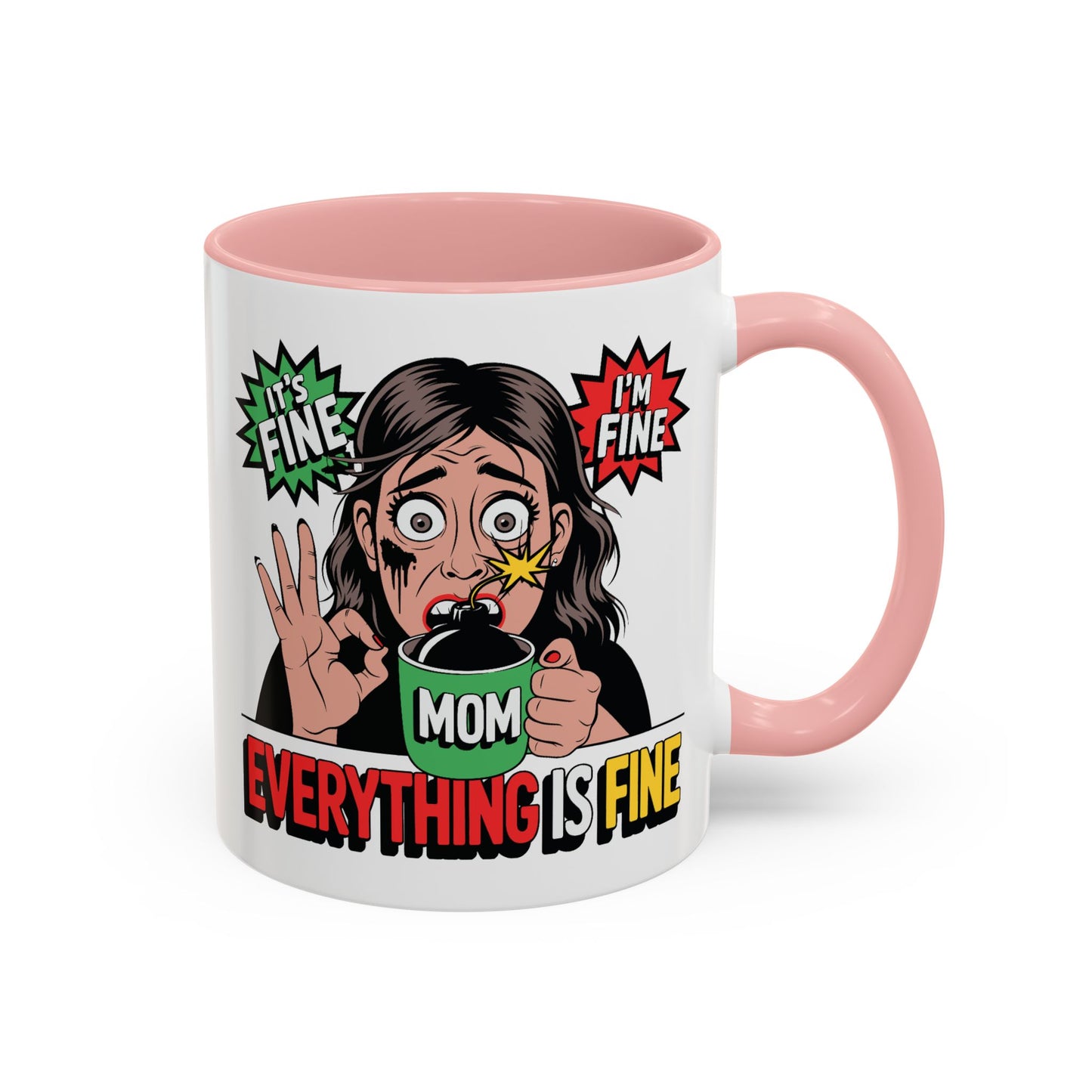 Humor Mug - Its Fine I'm Fine Mom