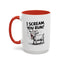 Humor Mug - I Scream, You Run