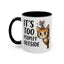 Animal Mug - It's Too Peopley Outside