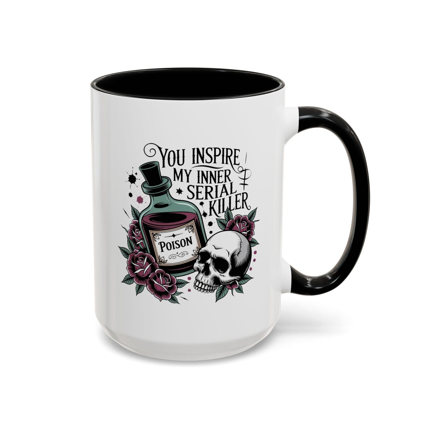 Humor Mug - You inspire My Inner Serial Killer