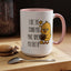 Humor Mug - I Like the Sound