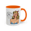 Adult Mug - You Say I'm a Bitch