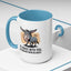Humor Mug - I'd Agree With You