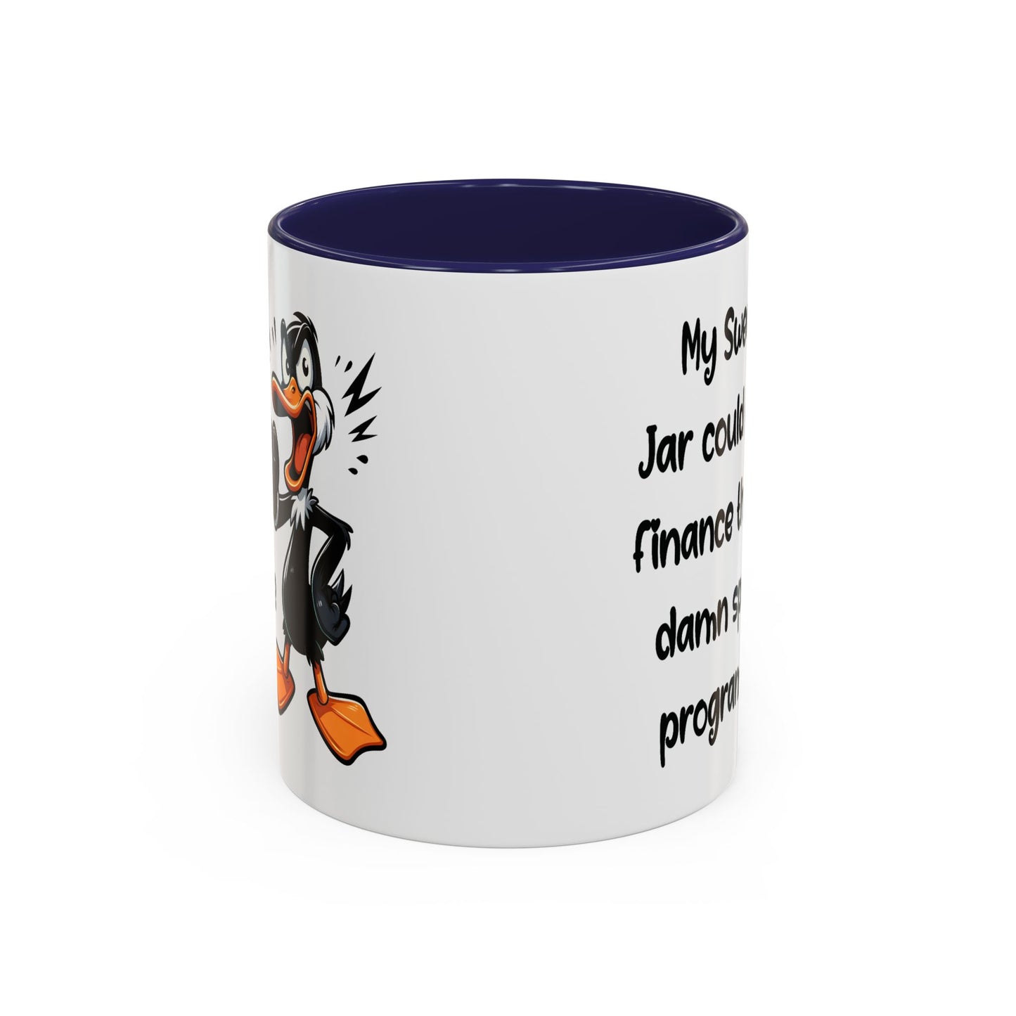 Humor Mug - My Swear Jar Could Finance the Damn Space Program!