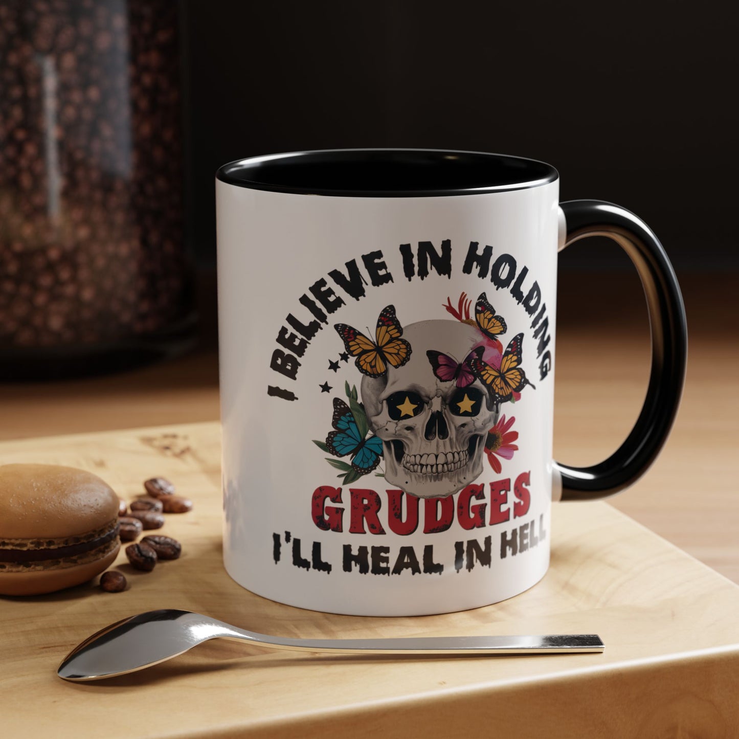 Adult Mug - I Believe in Holding Grudges