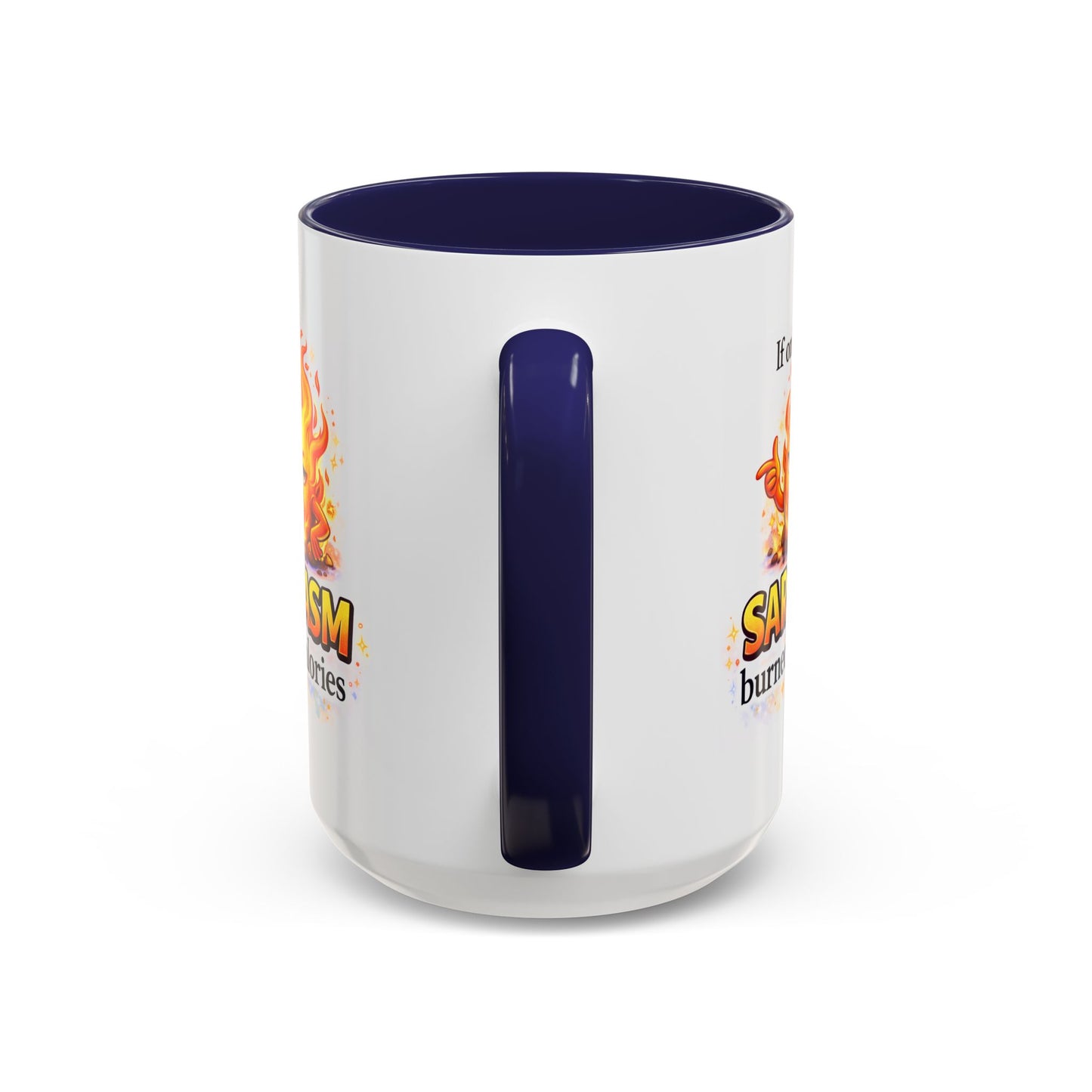Humor Mug - If Only Sarcasm Burned Calories