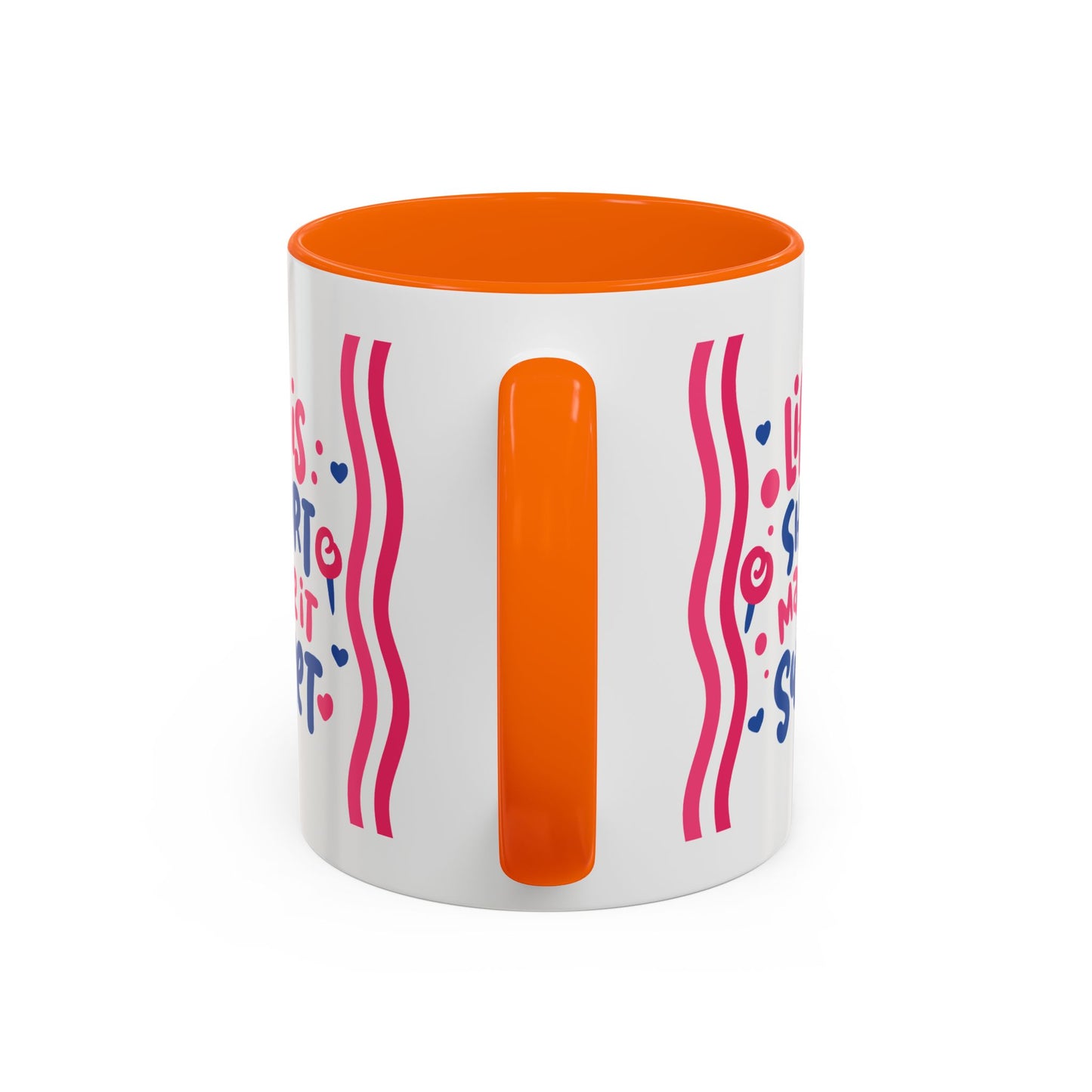 Motivation Mug - Life is Short Make it Sweet