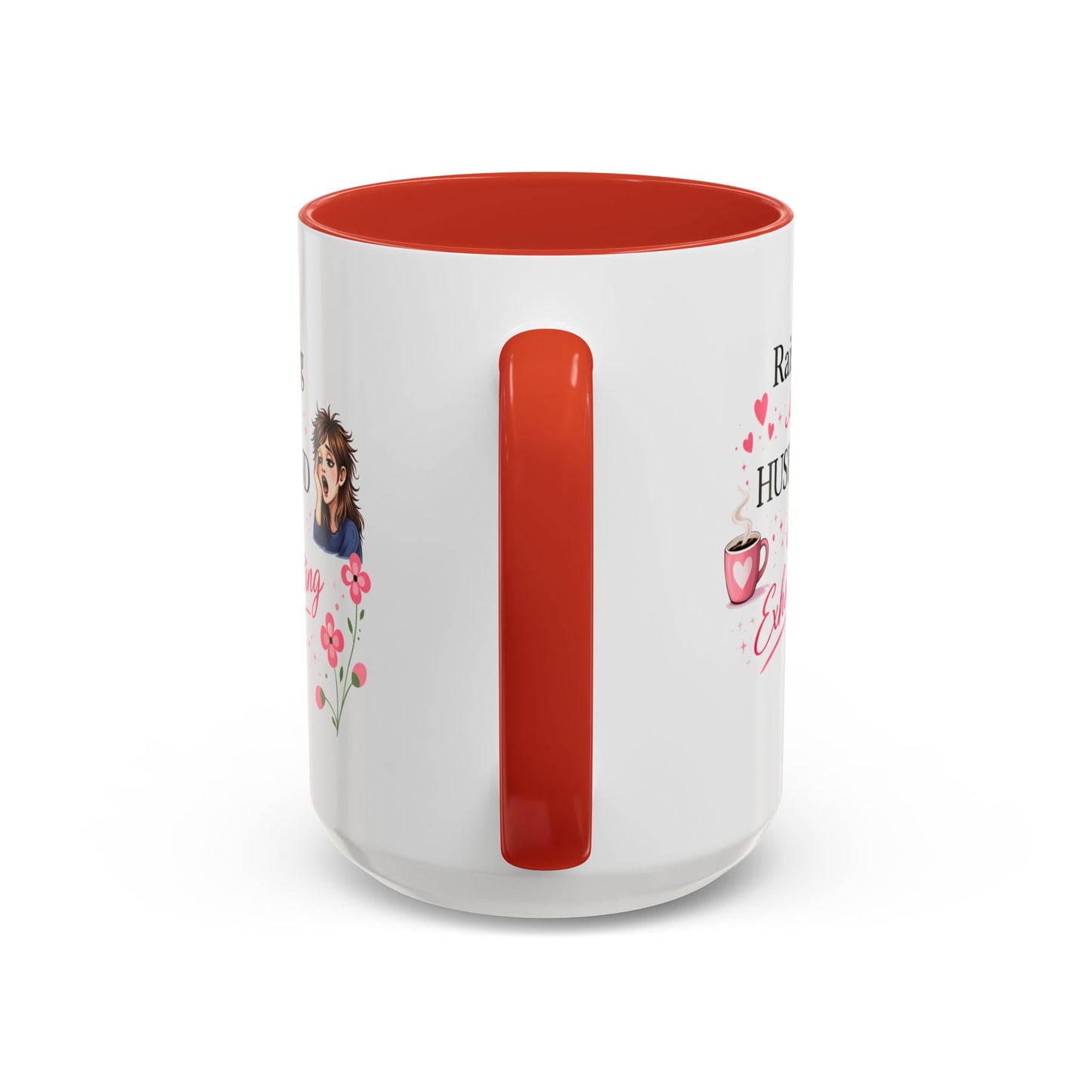 Humor Mug - Raising a Husband Is Exhausting