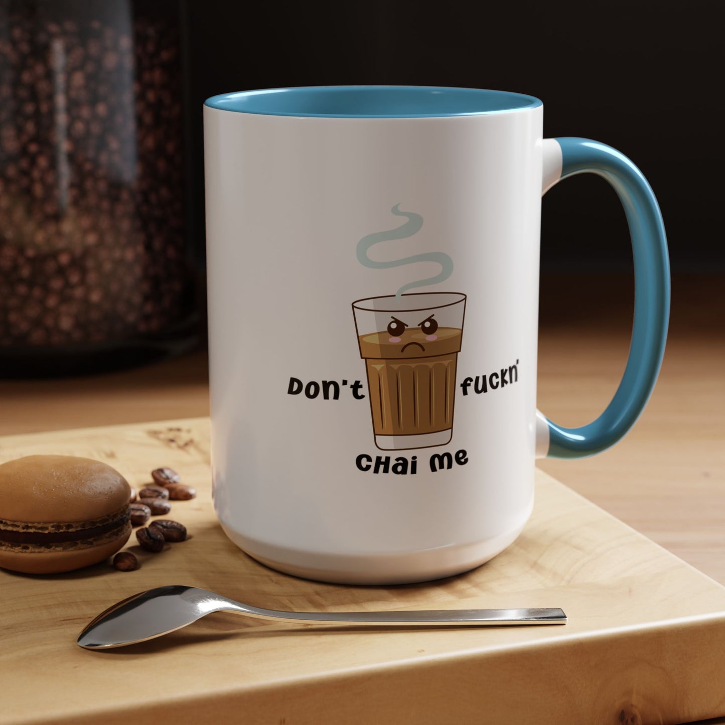 Adult Mug - Don't Fuckn' Chai Me
