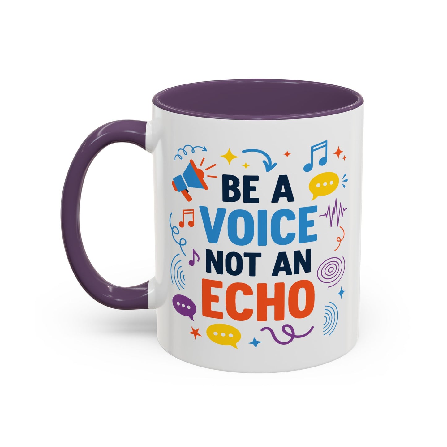 Motivation Mug - Be a Voice Not an Echo