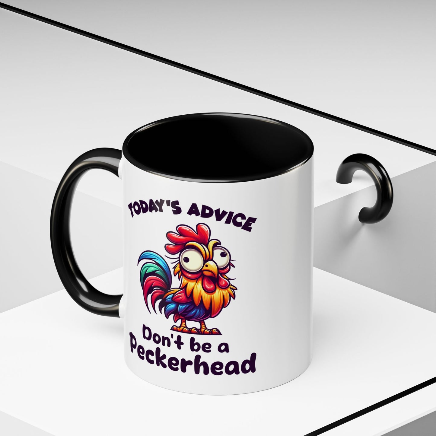 Humor Mug - Today's Advice Don't Be A Peckerhead