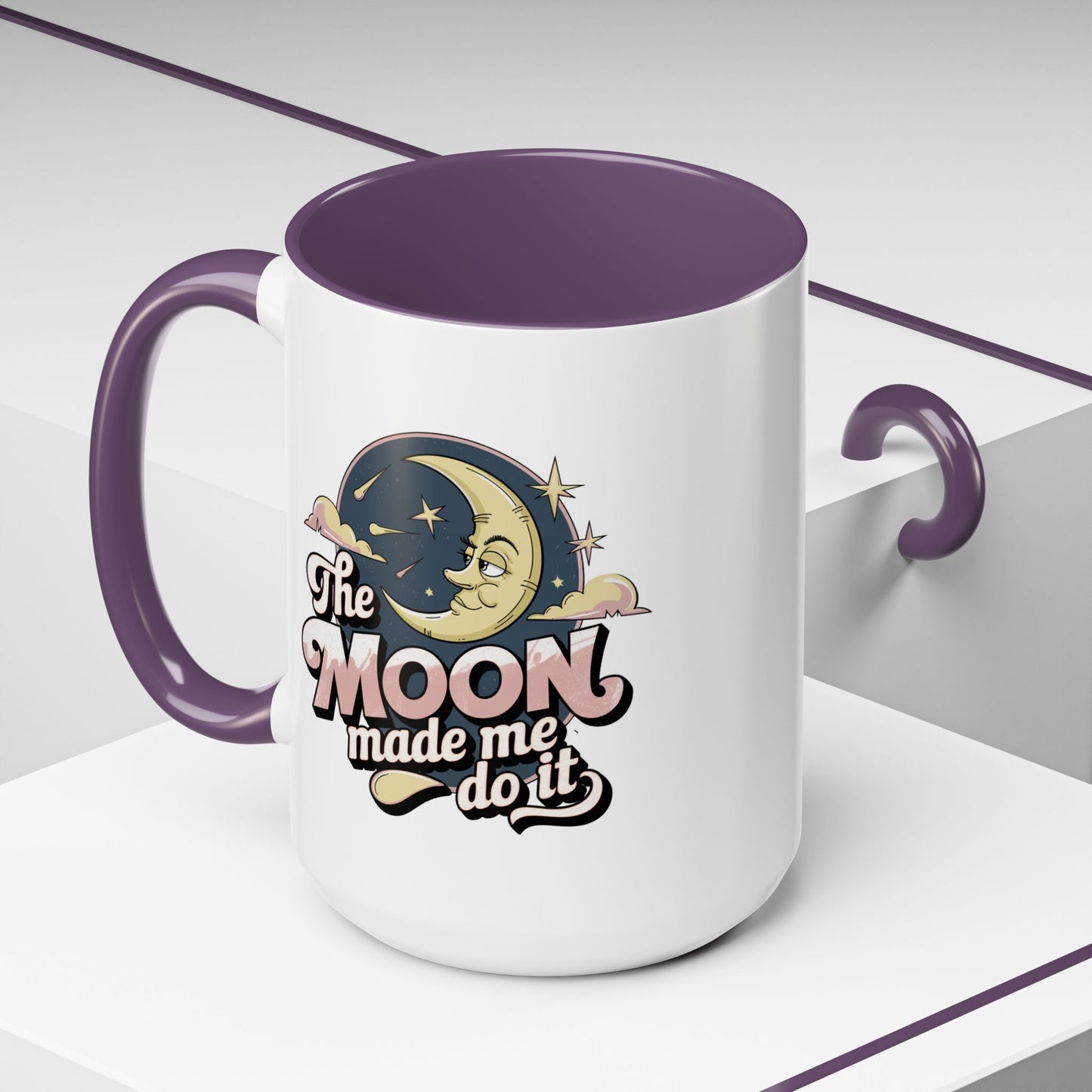 Humor Mug - The Moon Made Me Do It
