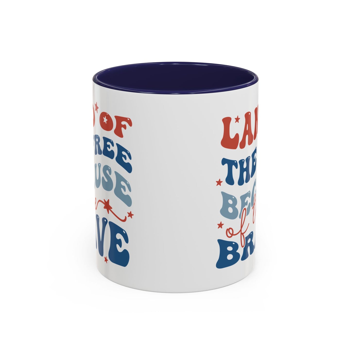 4th of July Mug - Land of The Free Because of The Brave