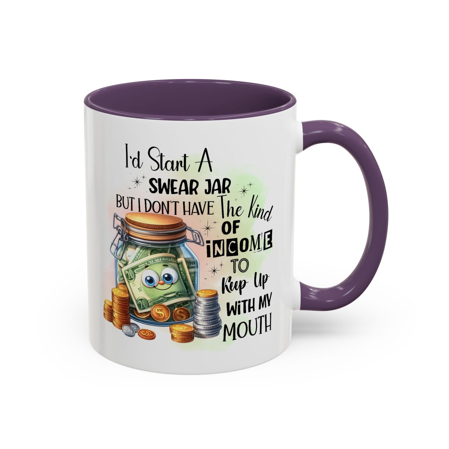 Humor Mug - I'd Start a Swear Jar
