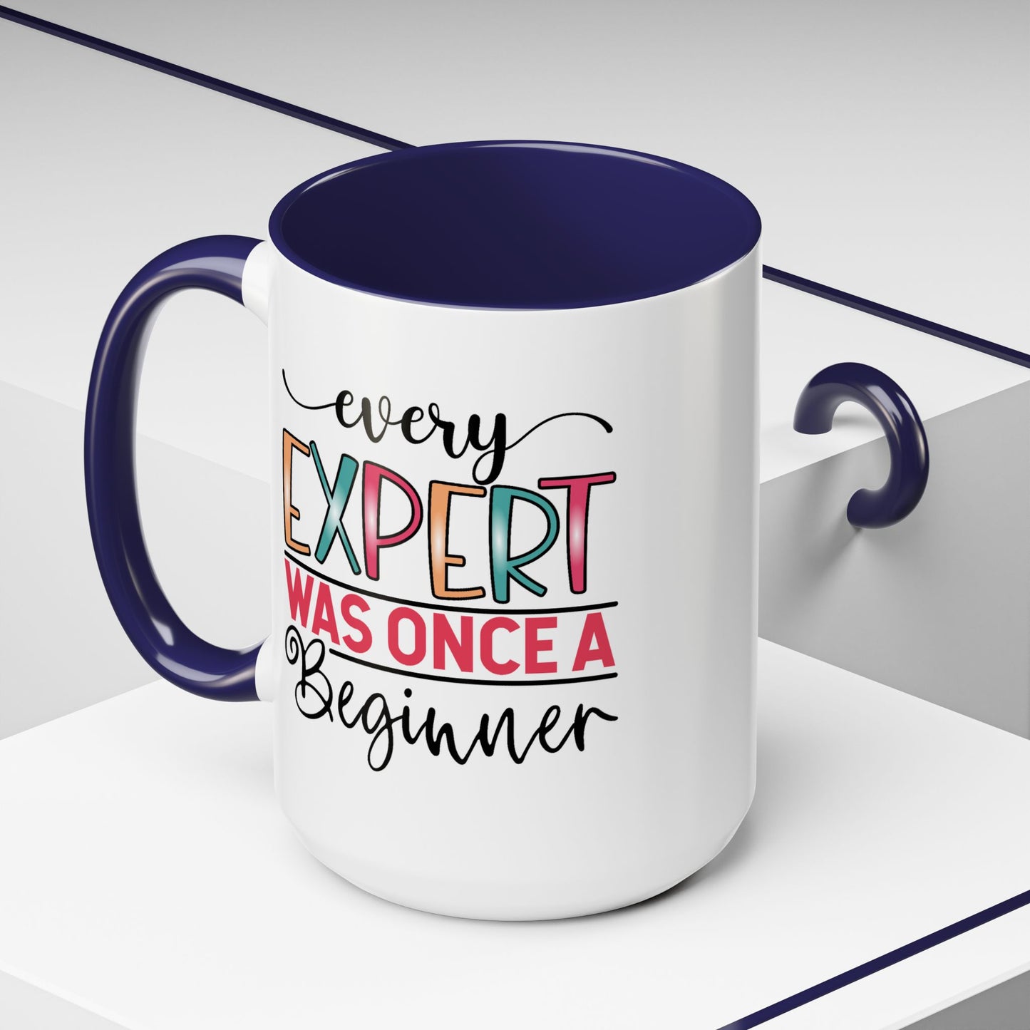 Motivation Mug - Every Expert Was Once a Beginner