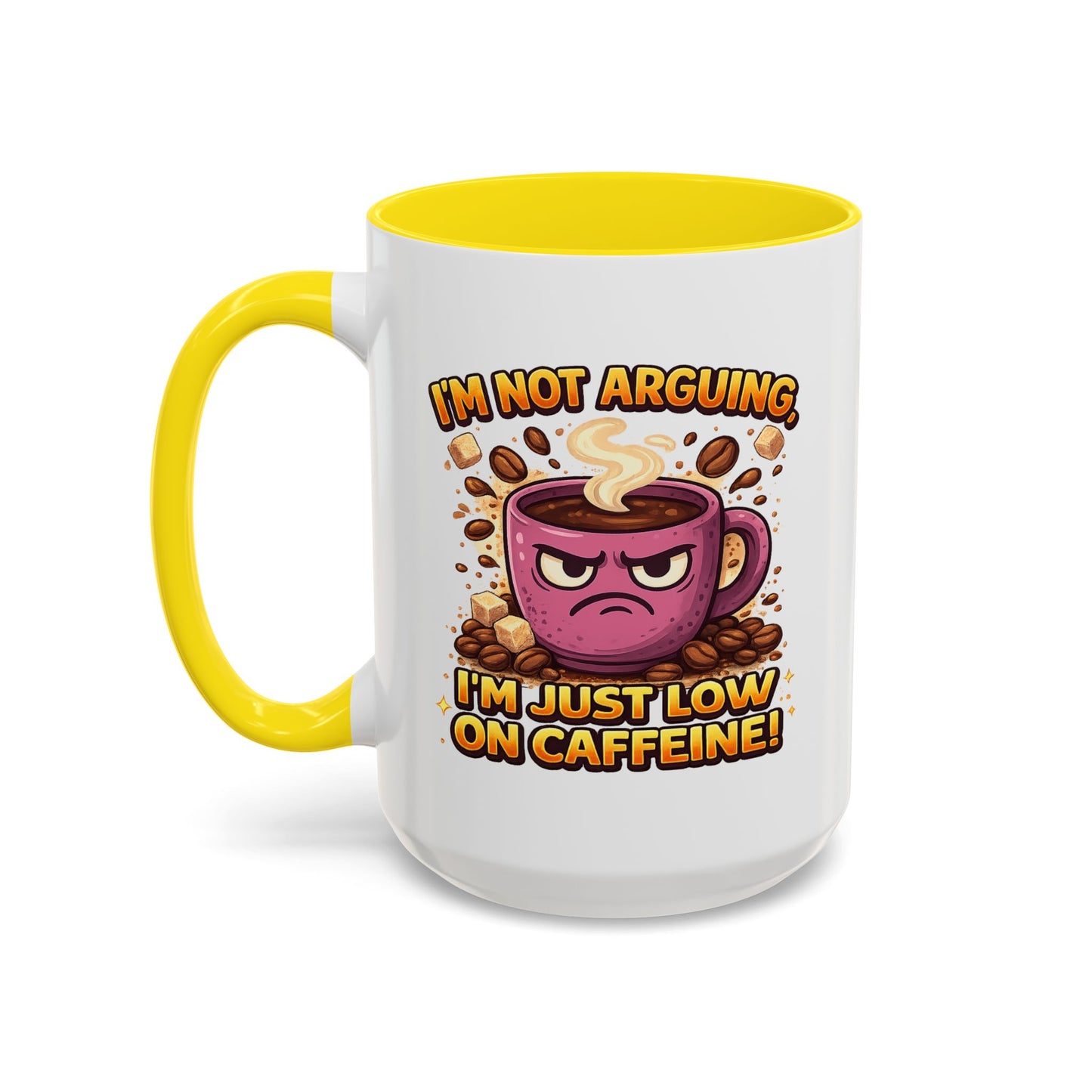 Humor Mug - I'm Not Arguing
