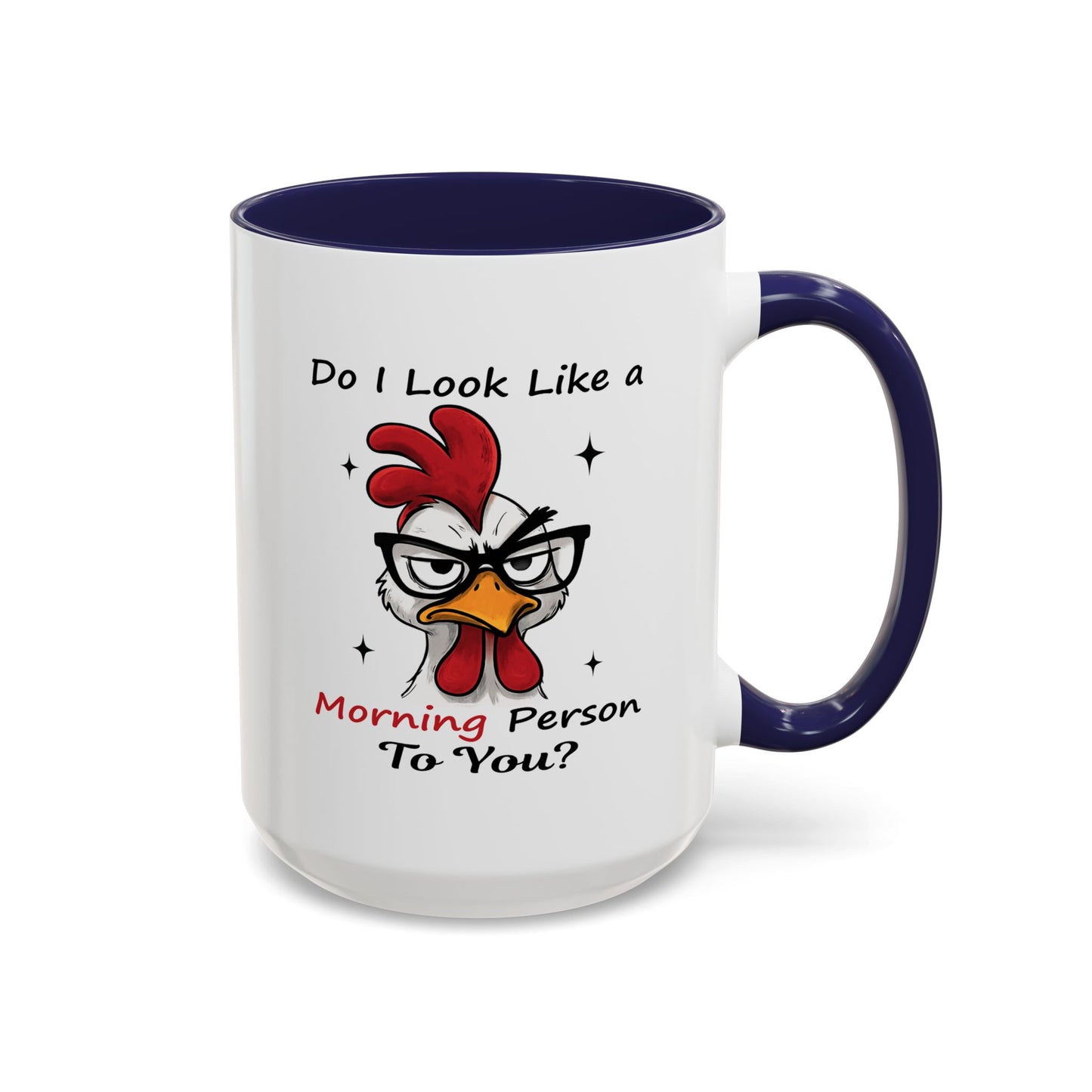 Humor Mug - Do I Look Like a Morning Person to You?