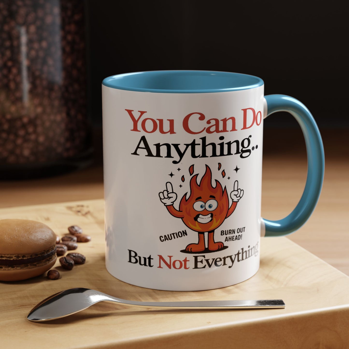 Humor Mug - You Can Do Anything