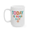 Motivation Mug - Today Is your Day Smiley Face