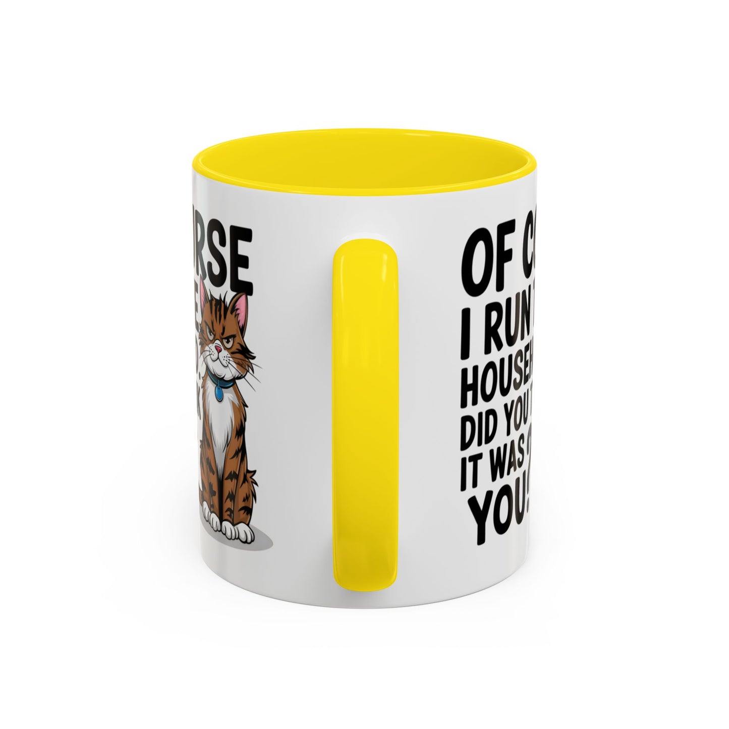 Animal Mug - Of Course I Run This Household