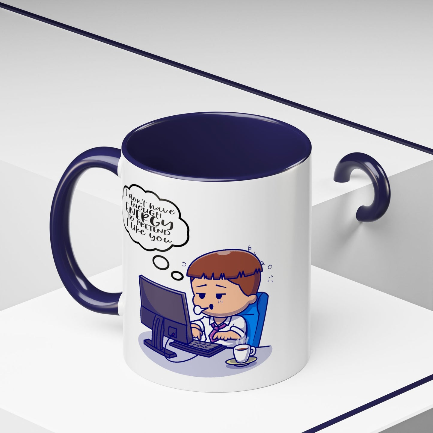 Humor Mug - I Don't Have Enough Energy