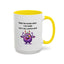 Humor Mug - Sorry For Acting Weird