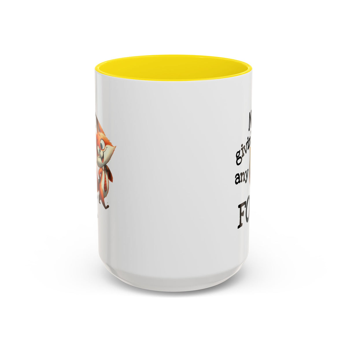 Humor Mug - Not Givin Any Fox