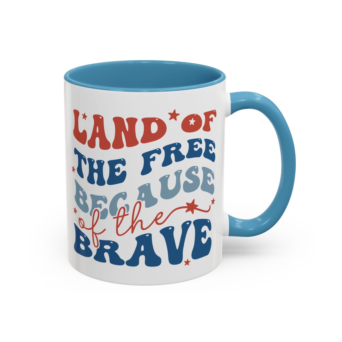 4th of July Mug - Land of The Free Because of The Brave