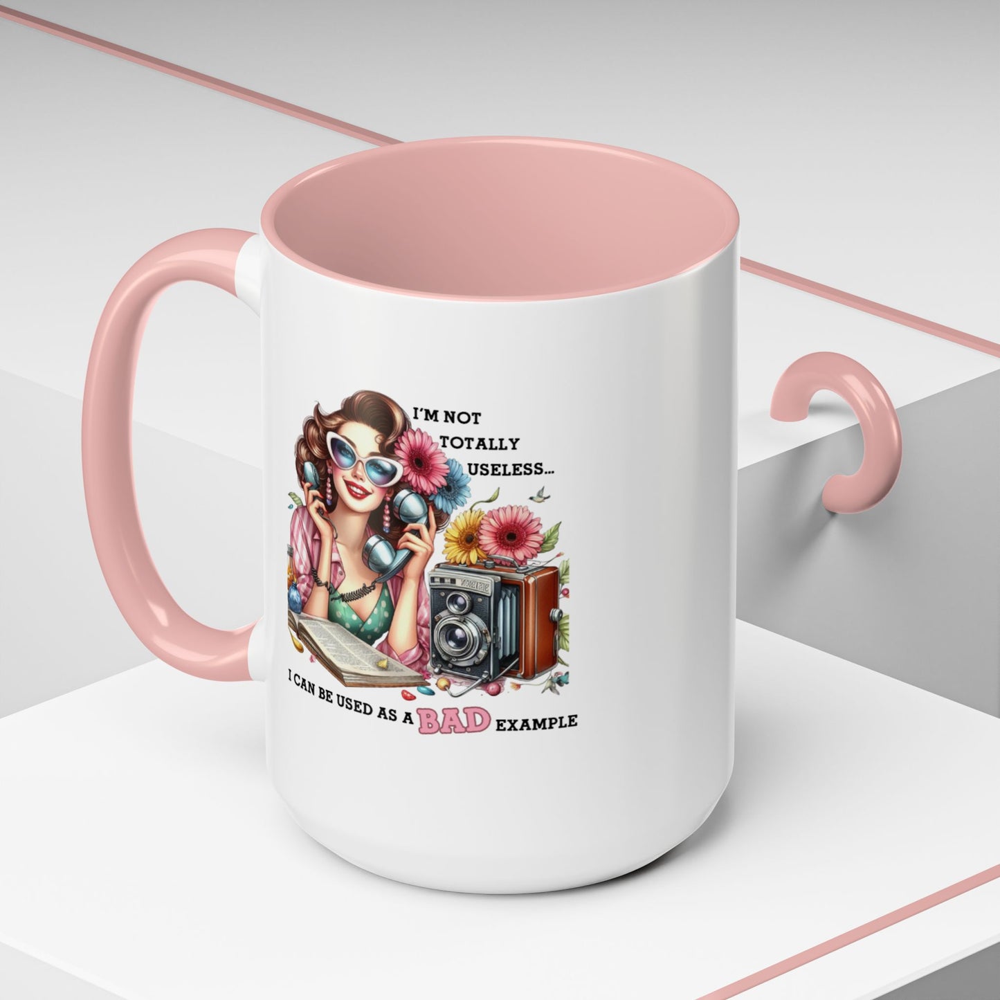 Humor Mug - I'm Not totally Useless