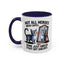 Animal Mug - Not All Heros
