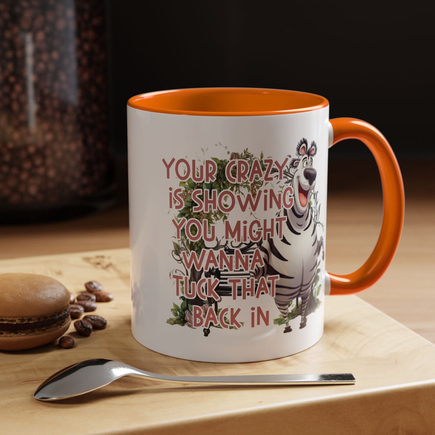 Humor Mug - Your Crazy is Showing