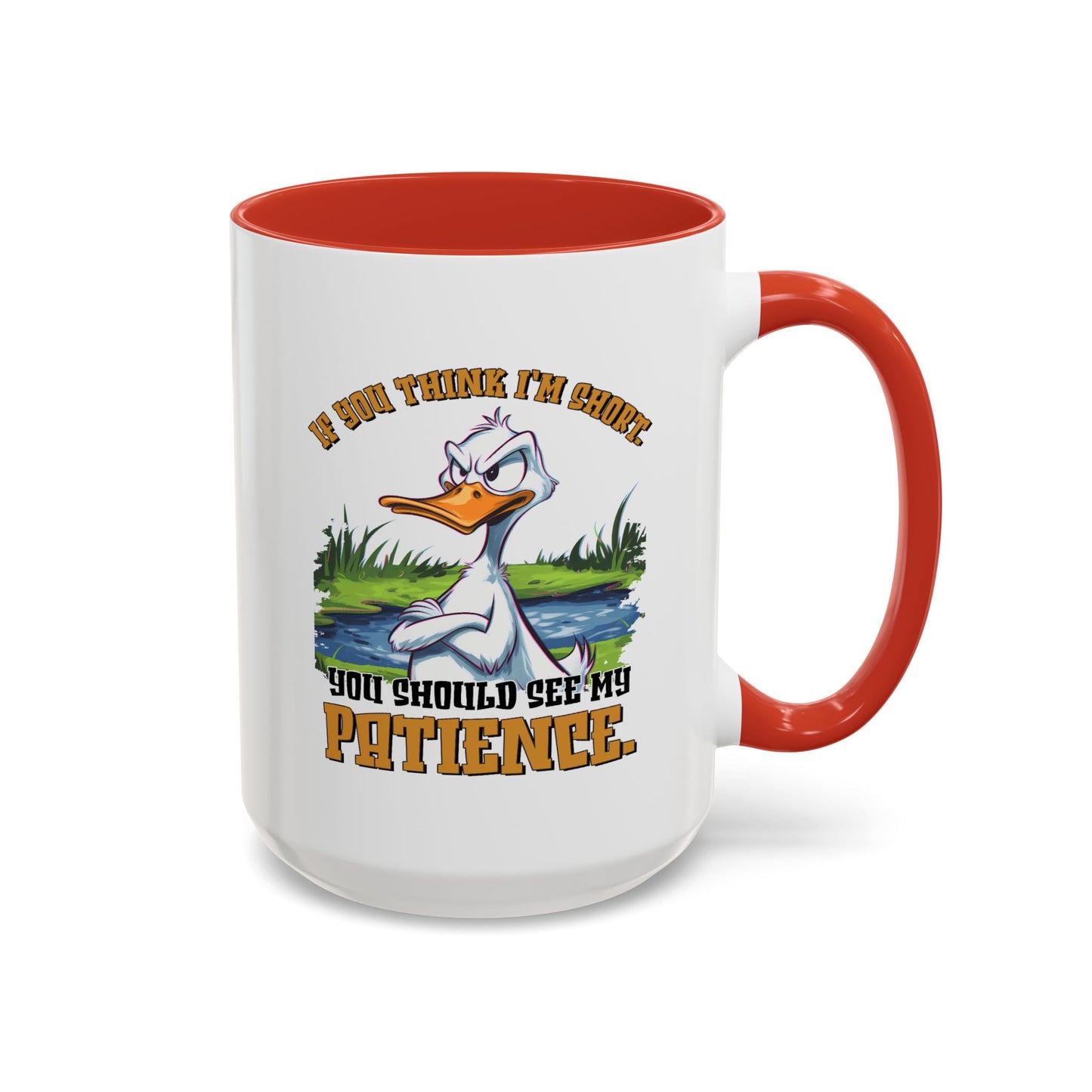 Humor Mug - If You think I'm Short