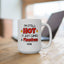 Humor Mug - I'm Still Hot It Just Comes In Flashes Now