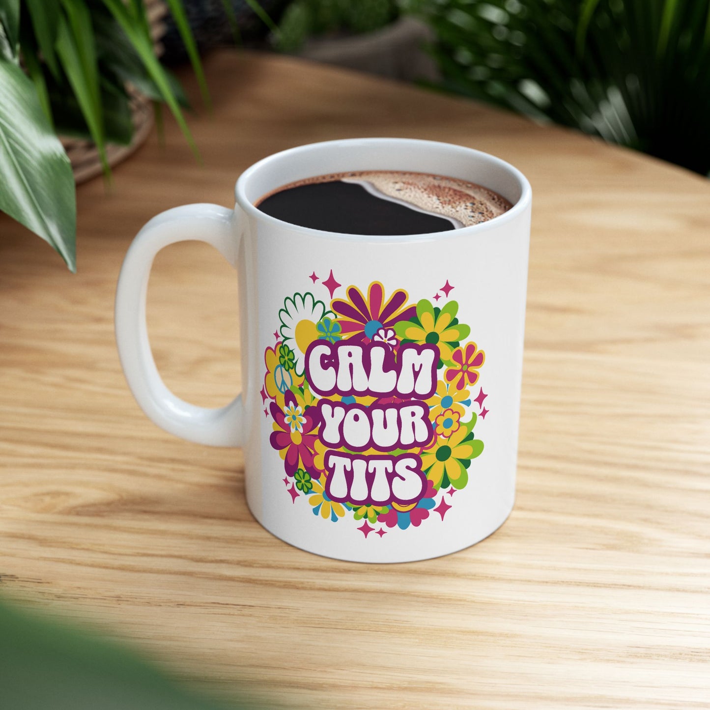 Humor Mug - Calm Your Tits