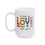 Motivation Mug - Do What you Love What You Do Big Love