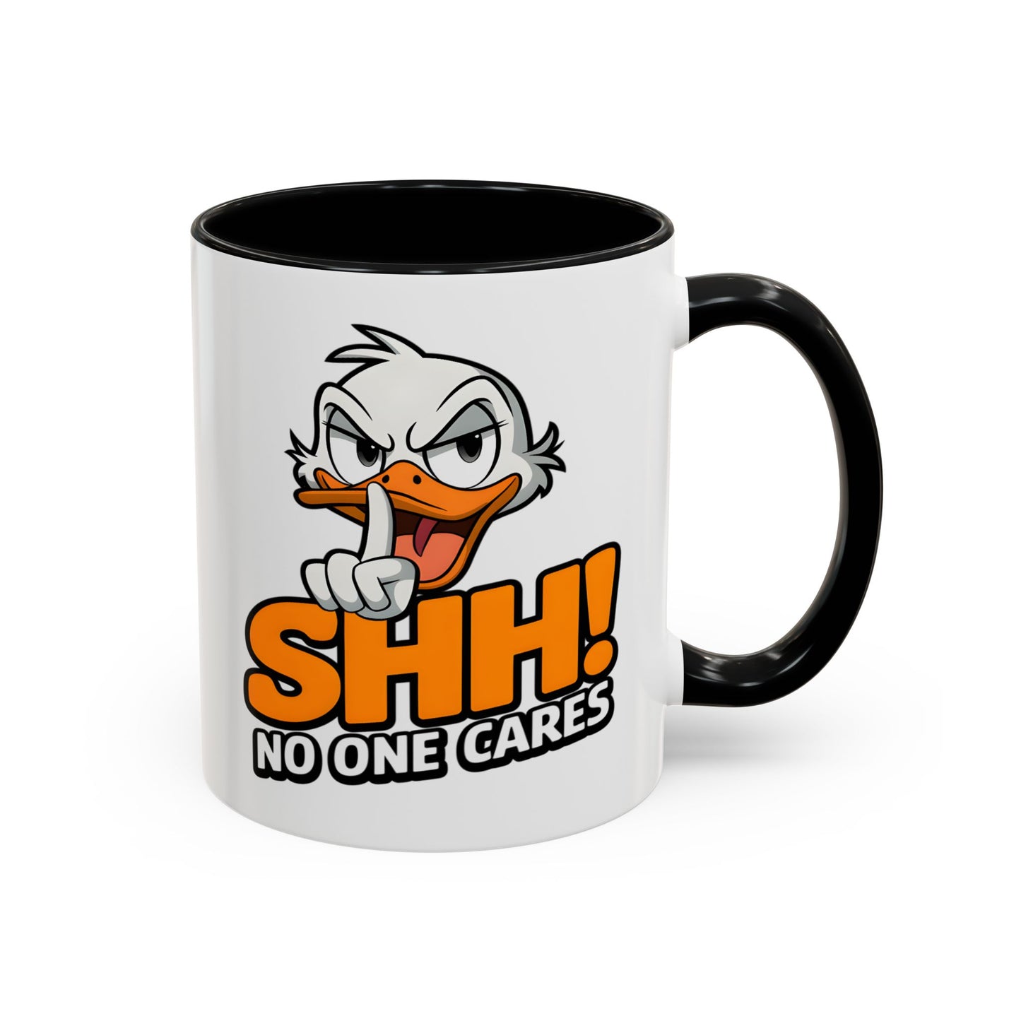 Humor Mug - SHH! No One Cares