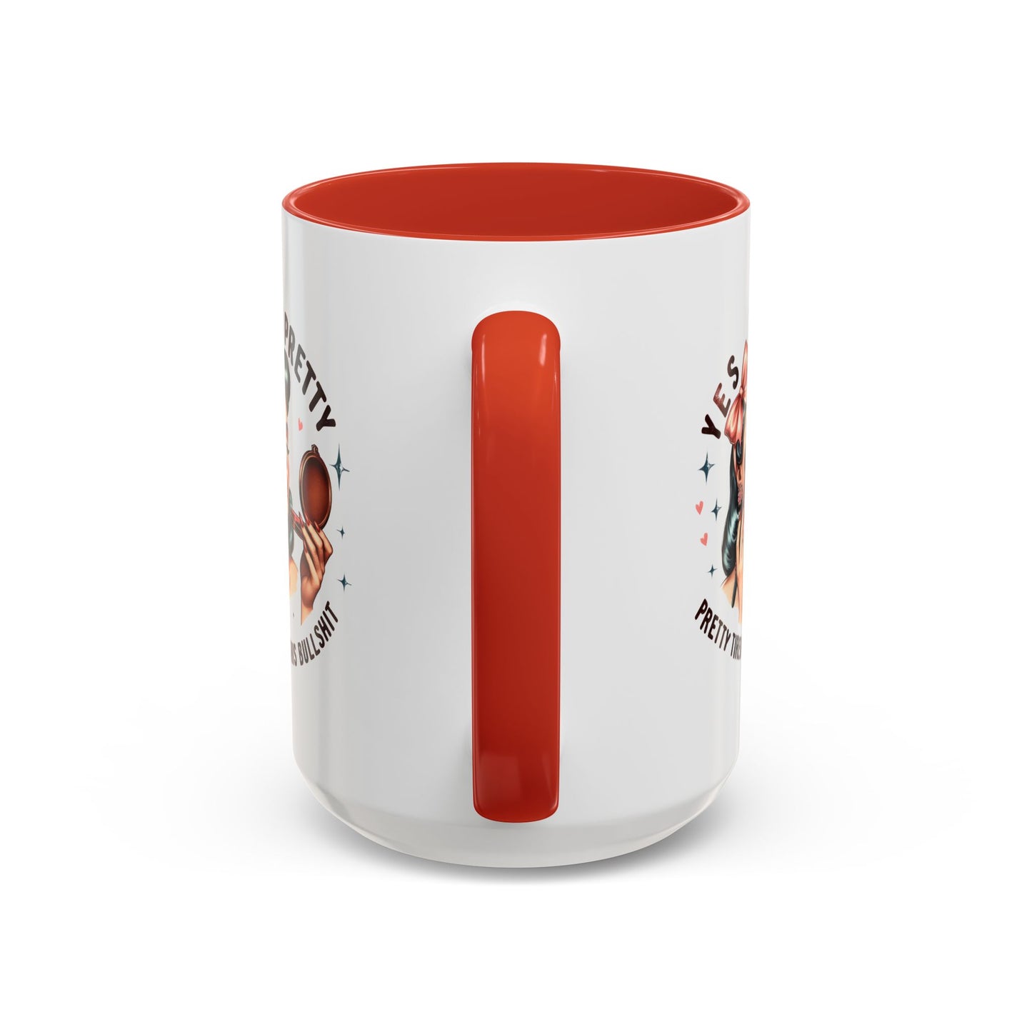 Humor Mug - Yes I'm Pretty