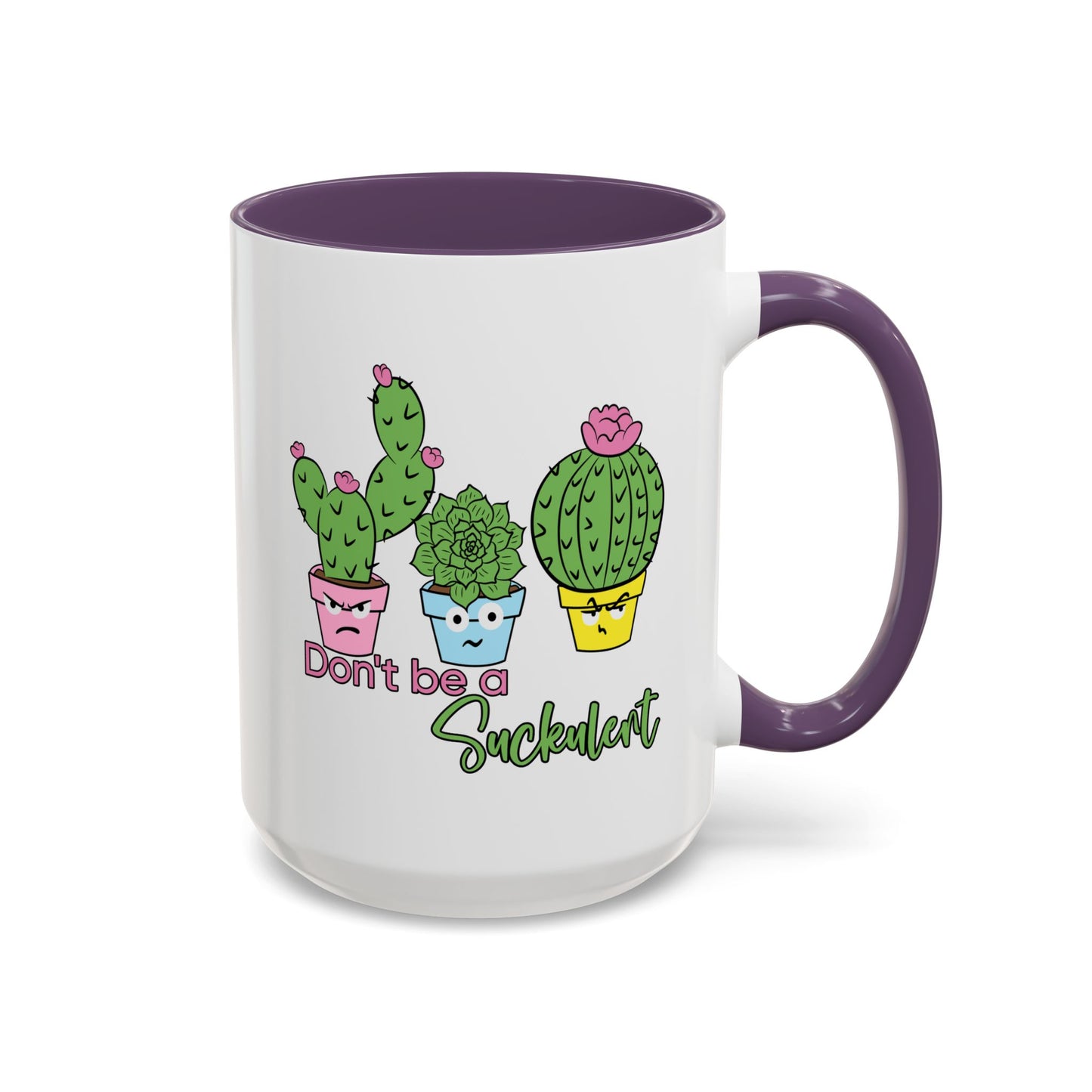 Adult Mug - Don't Be A Suckulent